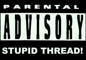 stupidthreadwarning
